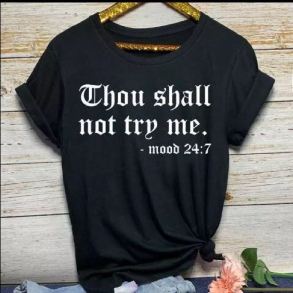 Thou Shall Not Try Me Tee